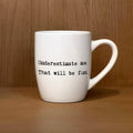 Underestimate Me. That Will Be Fun. Mug